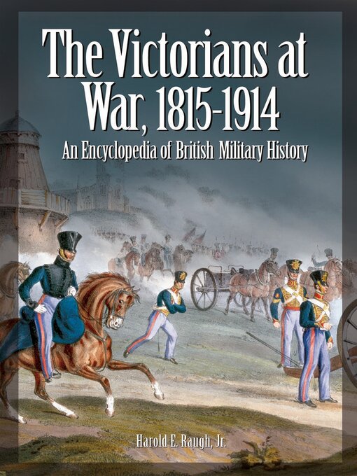 Title details for The Victorians at War, 1815-1914 by Harold E. Raugh Jr. - Wait list